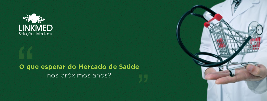 O que esperar do mercado de saúde nos próximos anos?